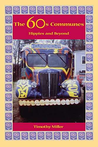 The 60s Communes: Hippies and Beyond (Syracuse Studies on Peace and Conflict Resolution)