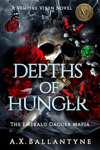 Depths of Hunger: A Vampire Mafia Romantasy Novel (The Emerald Dagger Mafia Series Book 1)