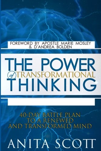 The Power of Transformational Thinking: 40 Day Battle Plan to a Renewed ...