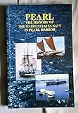Pearl: History of the United States Navy in Pearl Harbor