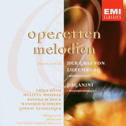 Lehar Excerpts From 'Der Graf Von Luxemburg' & 'Paganini'. (Erika Koth Melitta Muszely Rudol [Audio CD] VARIOUS ARTISTS