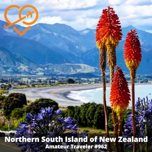 AT#962 - Travel to the Northern South Island of New Zealand Podcast Por arte de portada
