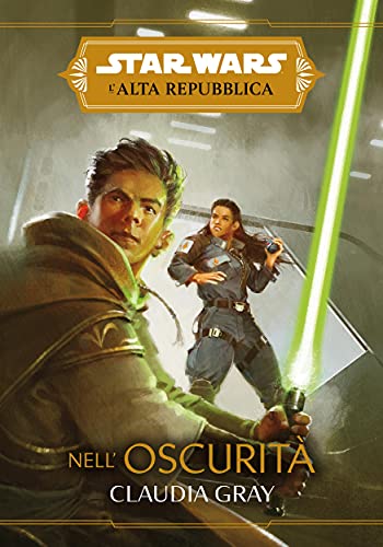 Star Wars: L'Alta Repubblica - Nell'oscurità di [Claudia Gray]