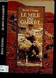  LE MILE FRD GARRET (ROMAN - HISTOIRE VRAIE : Un jeune garçon cherche à retrouver sa mère, à force de ténacité il échappe à son destin de berger)