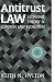 Antitrust Law: Economic Theory and Common Law Evolution