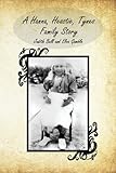A Hanna, Heastie, Tynes Family Story