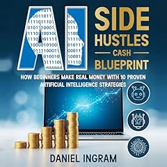 AI Side Hustles Cash Blueprint Audiolibro Por Daniel Ingram arte de portada