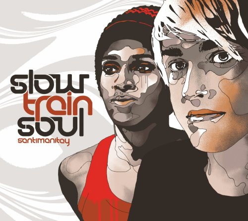 SLOW TRAIN SOUL - SANTIMANITAY [Audio CD] SLOW TRAIN SOUL