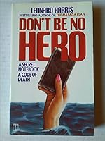Don't be No Hero 0600346153 Book Cover