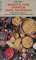 What's for Dinner Mrs. Skinner B000MZ4PPO Book Cover