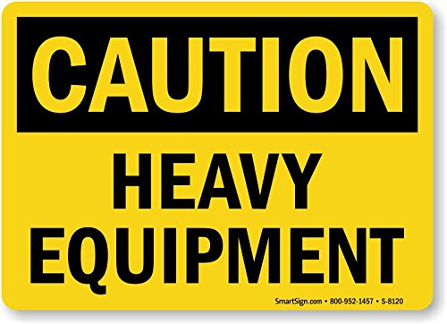 Caution: Heavy Equipment, Aluminum Sign, 10