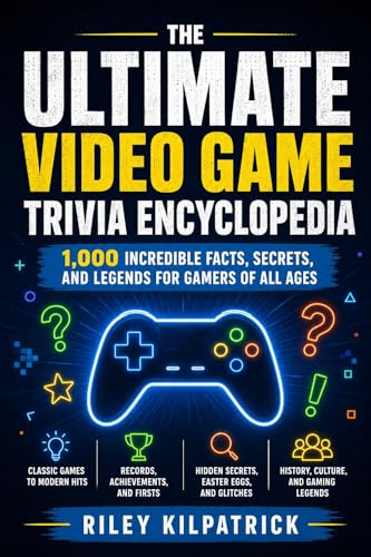 The Ultimate Video Game Trivia Encyclopedia: 1,000 Incredible Facts, Secrets, Records, and Questions from Gaming History