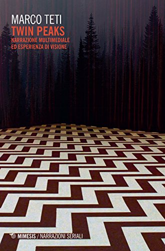 Twin Peaks: Narrazione multimediale ed esperienza di visione
