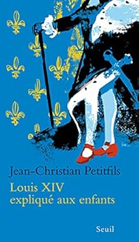 Paperback Louis XIV expliqué aux enfants [French] Book