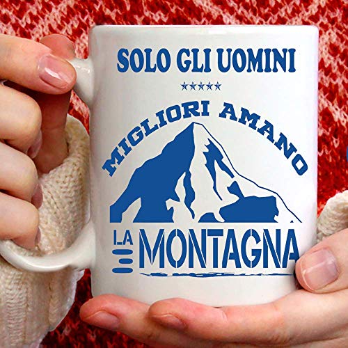 Tazza Montagna Uomo divertente. Adatta per colazione, the, tisana, caffè, cappuccino. Gadget tazza: Solo uomini migliori amano la montagna. Anche come idea regalo originale e simpatica