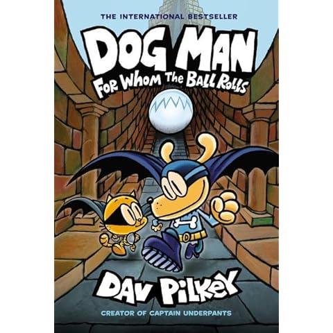 Dog Man: For Whom the Ball Rolls: From the Creator of Captain Underpants (Dog Man #7) Cover