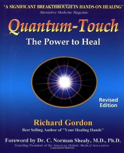 Quantum Touch: The Power to Heal by Richard Gordon (2002-03-18) Paperback