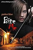 Bite Me (The Demon Underground Series Book 1)