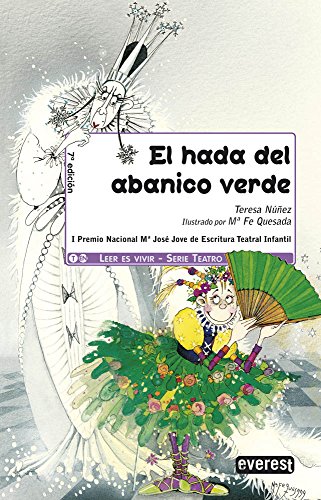 El hada del abanico verde (Leer es vivir / Teatro)
