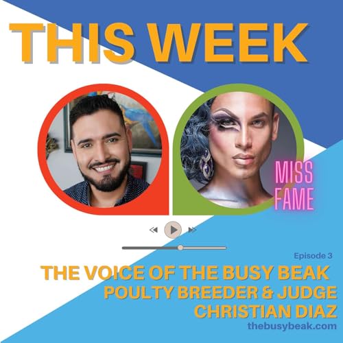 Meet the voice of the Busy Beak Podcast. With special guest Miss Fame!