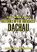Histories Of The Holocaust - Dachau