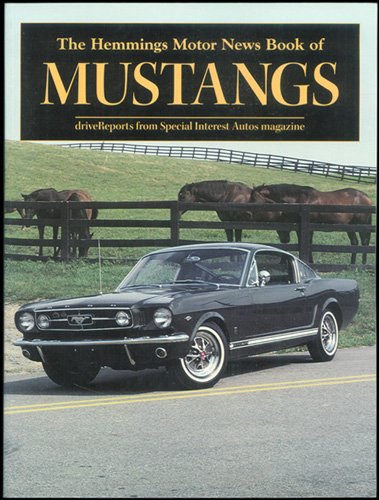 The Hemmings Motor News Book of Mustangs