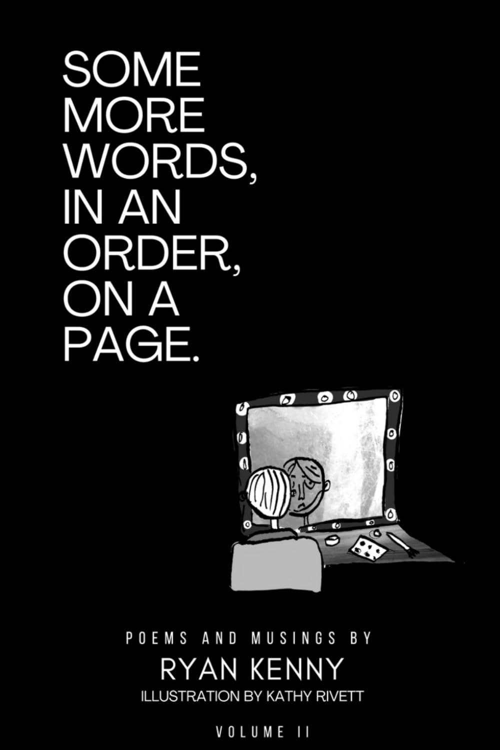 Some More Words, in an Order, on a Page.