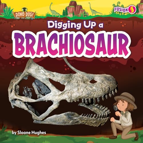 Digging Up a Brachiosaur B0FP2MCG11 Book Cover