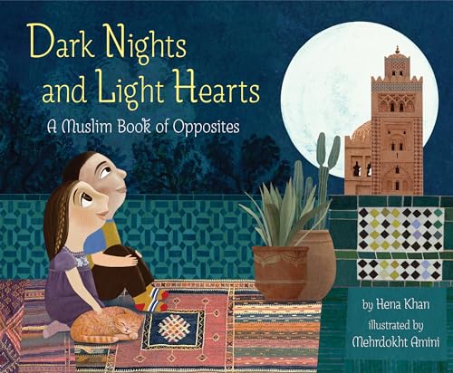 Dark Nights and Light Hearts: A Muslim Book of Opposites