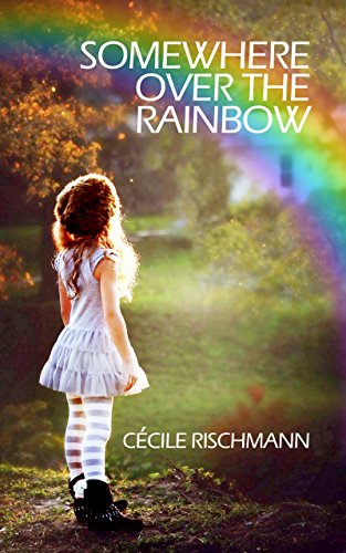 Télécharger Somewhere Over The Rainbow: A bittersweet memoir (English Edition) Livre eBook France