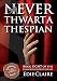 Never Thwart a Thespian: Volume 8 (Leigh Koslow Mystery Series)