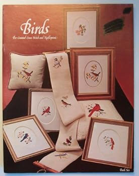 Birds For Counted Cross Stitch and Needlepoint Craft Book