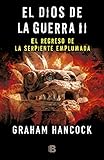  El regreso de la serpiente emplumada (El Dios de la Guerra 2)