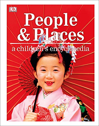 People And Places A Children'S Encyclopedia (Dk Children'S Visual Encyclopedia)