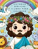  Historias Bíblicas para Colorear: Lecciones de Fe y Aventuras para Niños: Enseñe fe y aventura a través de dibujos y narrativas inspiradoras