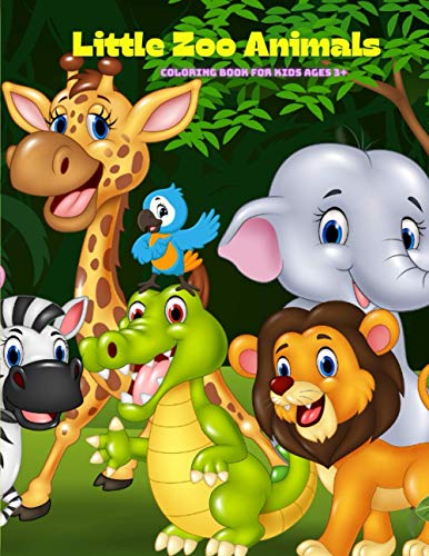 Little Zoo Animals - Coloring Book For Kids Ages 3+