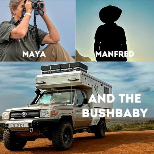 Maya, Manfred and the Bushbaby