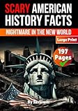 Scary American History Facts: Nightmare in the New World
