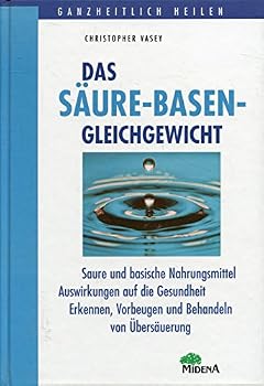 Hardcover Das Säure - Basen - Gleichgewicht. Die Quelle für Vitalität und Wohlbefinden [German] Book