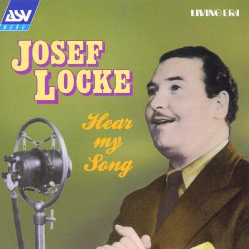 Joseph Locke: Hear My Song'. (23 Other Titles Incl. Santa Lucia Come Back To Sorrento Seren [Audio CD] VARIOUS ARTISTS