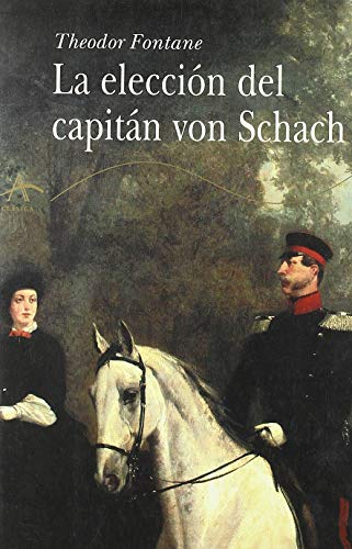 La elección del capitán von Schach (Clásica)