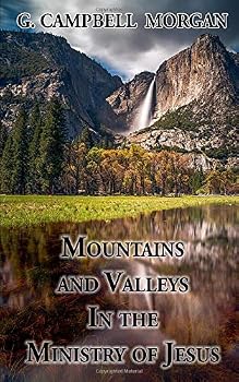 Mountains and Valleys in the Ministry of Jesus