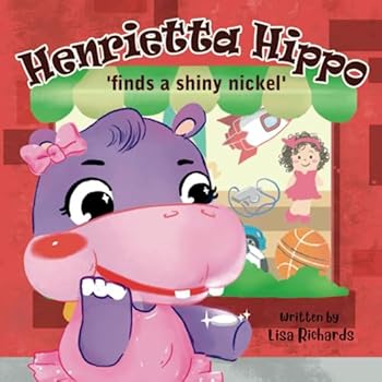 Paperback Henrietta Hippo Finds a Shiny Nickel Book