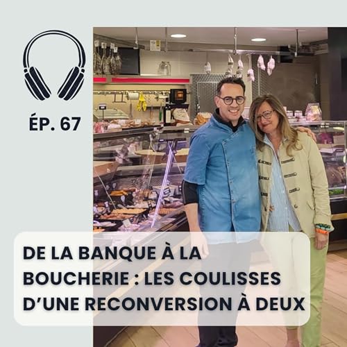 De la banque &agrave; la boucherie : les coulisses d'une reconversion &agrave; deux