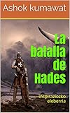  A Moral Fairy Tale Book:- La batalla de Hades: inspiraziozko eleberria: - Munstroaren aurkako gerra gazte mutil batek (Basque Edition)
