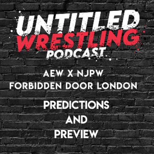 AEW Forbidden Door London Predictions & Preview