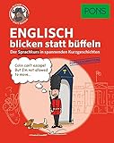 englisch fortgeschrittene online  PONS Englisch blicken statt büffeln: Der Sprachkurs in spannenden Kurzgeschichten. Englisch für Fortgeschrittene. (PONS blicken statt büffeln)