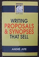 How to Write Proposals and Synopses That Sell ("Writers News" Library of Writing) 094653795X Book Cover