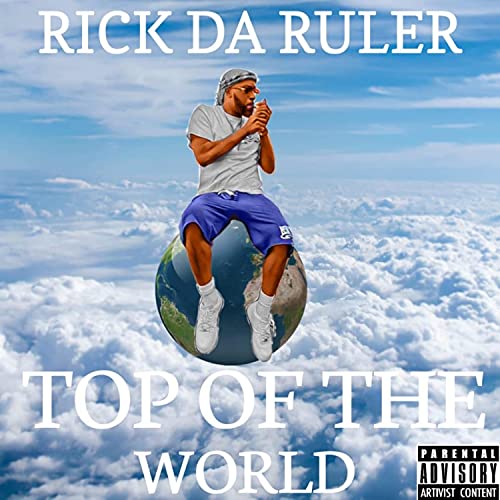 Ric Da Ruler Top Of The World de Rick Da Ruler en Amazon Music Unlimited