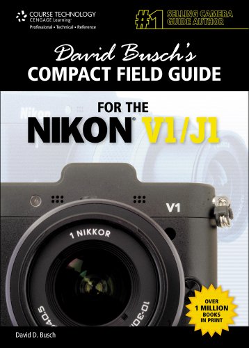 David Busch's Compact Field Guide for the Nikon V1/J1 (David Busch's Digital Photography Guides)